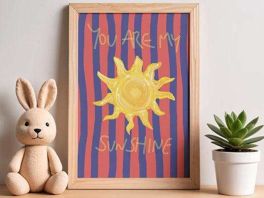 You are my sunshine Print
